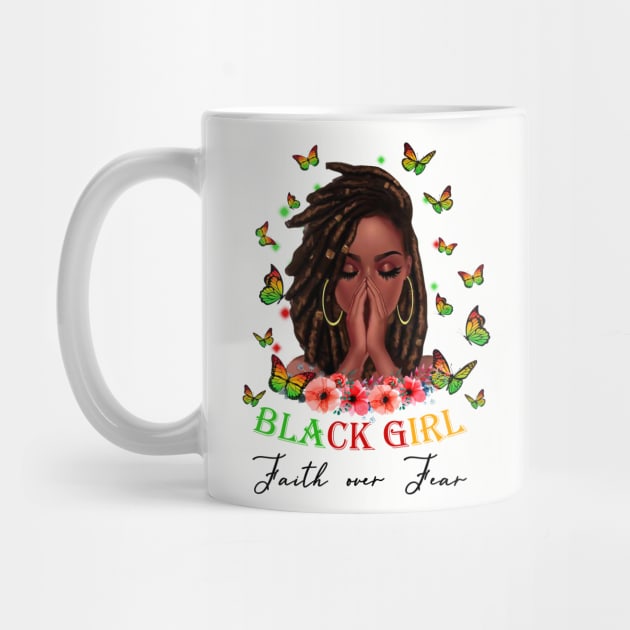 Black Girl, Faith Over Fear, Black Girl Magic by UrbanLifeApparel